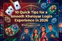 10 Quick Tips for a Smooth Kheloyar Login Experience in 2026
