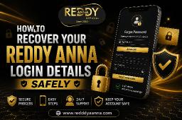 How to Recover Your Reddy Anna Login Details Safely