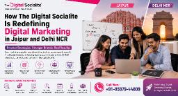 Grow Your Brand with the Best Digital Marketing Agency in Jaipur & Delhi NCR