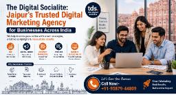 Looking for a Marketing Agency in Jaipur? Here's Why The Digital Socialite Stands Out