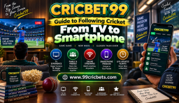 Cricbet99 Guide to Following Cricket From TV to Smartphone