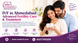 IVF in Ahmedabad | Advanced Fertility Care & Treatment | Sneh IVF