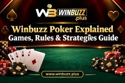 Winbuzz Poker Explained &ndash; Games, Rules & Strategies Guide