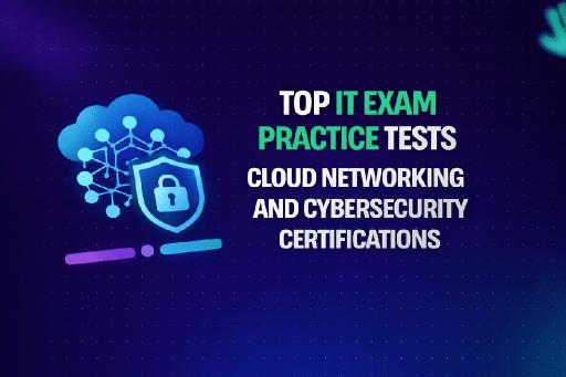 Top It Exam Practice Tests For Cloud, Networking And Cybersecurity ...