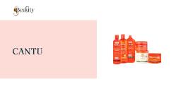 Marcas Cantu | Productos para cabello fuerte y sano