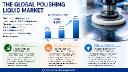 Global Polishing Liquid Market Analysis: How Are Gallium Nitride and Silicon Carbide Creating Novel Chemistry Demands?