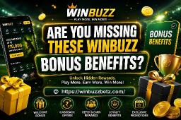 Are You Missing These Winbuzz Bonus Benefits? Discover Hidden Rewards Most Players Ignore